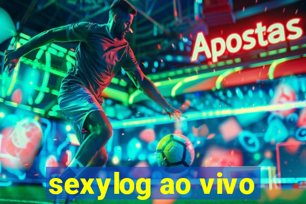 sexylog ao vivo